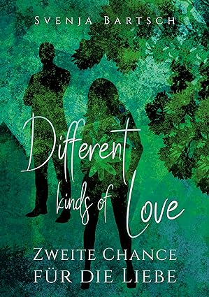 Different kinds of Love: Zweite Chance für die Liebe